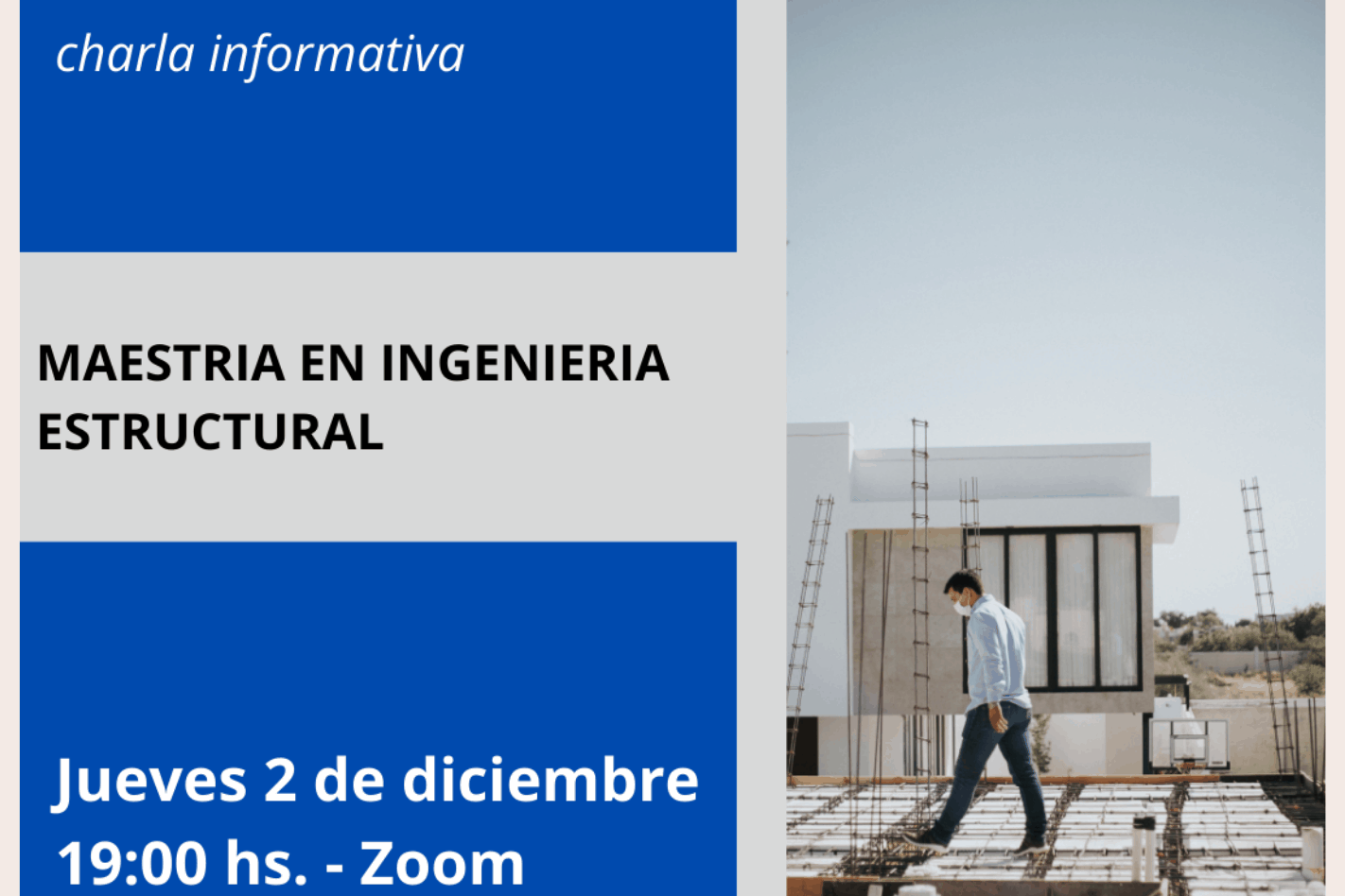 Charla Informativa sobre la Maestría en Ingeniería Estructural